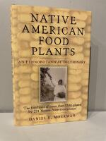 Native American Food Plants: An Ethnobotanical Dictionary