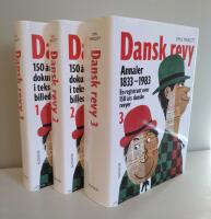Dansk revy. I-III, 150 &aring;r dokumenteret i tekst og billeder + Annaler 1833-1983