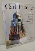 Carl Faberg&eacute;: goldsmith to the Imperial Court of Russia