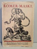 R&ouml;mer-Maske. Eine Festschrift Phantastischer Satire und satirischer Phantasie. Aus Anla&szlig; und zur Erinnerung an den MASKENBALL DER FARBE. Veranstaltet vom Bunde t&auml;tiger Altstadtfreunde und unter dem l&ouml;blichen Pr&auml;sidium des Stadtk&auml;mmerers Doctor Heinrich Anastasius Langer in s&auml;mtlichen R&auml;umen des ehrw&uuml;rdigsten Tanzhauses Germaniae im R&ouml;mer der Stadt Frankfurt am Main am 21.Februar 1925.