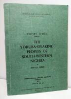 The Yoruba-Speaking Peoples of South-Western Nigeria. Ethnographic Survey of Africa, Western Africa, Part IV