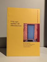 Fr&aring;n eget sm&aring;hus till allm&auml;nnyttan