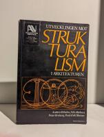 Utvecklingen mot strukturalism i arkitekturen