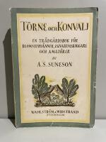 T&ouml;rne och konvalj : en tr&auml;dg&aring;rdsbok f&ouml;r blomsterv&auml;nner, egnahemsbyggare och amat&ouml;rer
