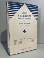 Our Freedom and its Results, by Five Women.