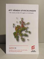 Att v&auml;nda utvecklingen : fr&aring;n utsatta omr&aring;den till trygghet och delaktighet