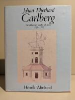 Johan Eberhard Carlberg : Stockholm stads arkitekt 1727-1773