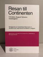 Resan till continenten : Christian August Sylvans resedagbok