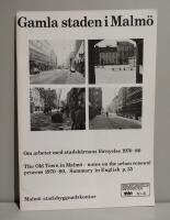 Gamla staden i Malm&ouml; : om arbetet med stadsk&auml;rnans f&ouml;rnyelse 1970-80 = The Old Town in Malm&ouml; - notes on the urban renewal process 1970-80. Summary in English p.35.