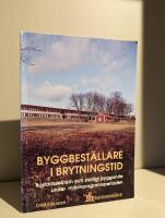 Byggbest&auml;llare i Brytningstid