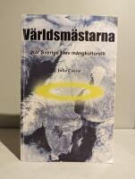 V&auml;rldsm&auml;starna - N&auml;r Sverige blev m&aring;ngkulturellt