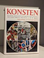 Konsten : m&aring;leriets, skulpturens och arkitekturens historia fr&aring;n &auml;ldsta tider till v&aring;ra dagar