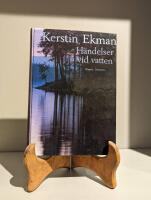 H&auml;ndelser vid vatten : [roman]