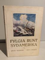 Fylgia runt Sydamerika. Minnen och intryck fr&aring;n Expeditionen 1922-1923