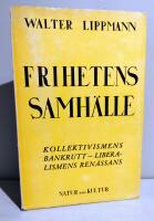 Frihetens samh&auml;lle: kollektivismens bankrutt-liberalismens ren&auml;ssans