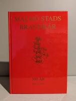 Malm&ouml; stads brandk&aring;r 100 &aring;r : 1893 1/10 1993
