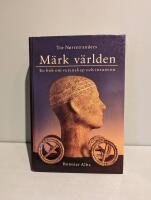 M&auml;rk v&auml;rlden : en bok om vetenskap och intuition