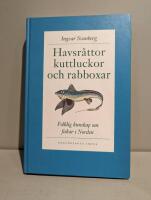 Havsr&aring;ttor, kuttluckor och rabboxar : folklig kunskap om fiskar i Norden