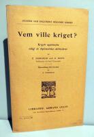 Vem ville kriget?: krigets upprinnelse enligt de diplomatiska aktstyckena