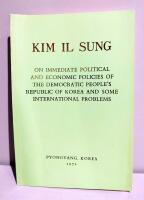 On immediate political and economic policies of the Democratic People's Republic of Korea and international problems