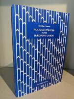 Housing policies in the European Union. Theory and Practice