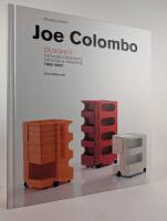 Joe Colombo: Designer, Catalogo Ragionato 1962-2020