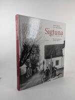 Sigtunabilder. Hus och m&auml;nniskor i gamla Sigtuna