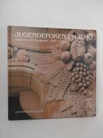 Jugendepoken i Malm&ouml; : arkitekter och byggnader 1896-1914