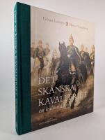 Det skånska kavalleriet : en kulturhistoria