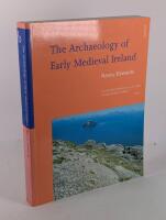 The Archaeology of Early Medieval Ireland