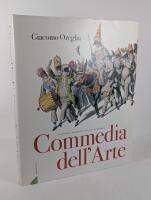 Commedia dell'arte. Maskerna, komedianterna, scenarierna