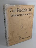 Carl Fredrik Hill. Sjukdoms&aring;rens konst