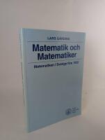 Matematik och matematiker. Matematiken i Sverige f&ouml;re 1950