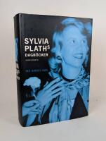 Sylvia Plath's dagb&ouml;cker och anteckningar 1950-1962