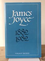 James Joyce 1882 - 1982