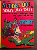 Scooby Doo ... var &auml;r du! : stort presentalbum med Motor Mulle & Snabba Ville och Dubbeld&auml;ckarna
