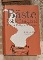 B&auml;ste bokf&ouml;rl&auml;ggare! : Fr&aring;n en f&ouml;rl&auml;ggares vardag