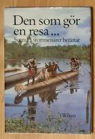 Den som g&ouml;r en resa- : svenska storresen&auml;rer ber&auml;ttar
