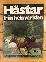 H&auml;star fr&aring;n hela v&auml;rlden : en illustrerad &ouml;versikt med &ouml;ver 320 foton p&aring; olika h&auml;st- och ponnyraser