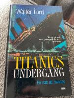 Titanics underg&aring;ng. En natt att minnas