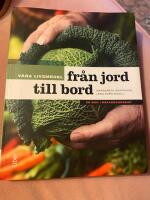 V&aring;ra livsmedel fr&aring;n jord till bord : En bok i r&aring;varukunskap
