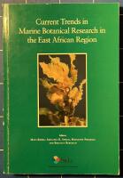 Current trends in marine botanical research in the East African region : proceedings of the 3-10 December 1995 Symposium on the Biology of Microalgae, Macroalgae and Seagrasses in the Western Indian Ocean