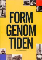 Form genom tiden 100 &aring;r av designhistoria