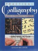 Practical calligraphy : techniques and materials