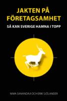 Jakten p&aring; f&ouml;retagsamhet : s&aring; kan Sverige hamna i topp
