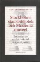 Stockholms stadsbibliotek och Moderna museet : en analys av arkitekturkritik