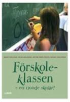 F&ouml;rskoleklassen - ett tionde skol&aring;r?