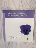 Konsten att f&ouml;rmedla hopp, ha is i magen och st&aring; kvar : id&eacute;skrift om samverkan och st&ouml;d till m&auml;nniskor med psykisk oh&auml;lsa