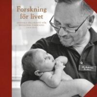 Forskning f&ouml;r livet : Svenska S&auml;llskapet f&ouml;r Medicinsk Forskning 1919-2019