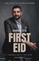 First Eid : fr&aring;n ligist till aktad aff&auml;rsman
